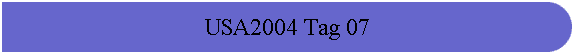 USA2004 Tag 07